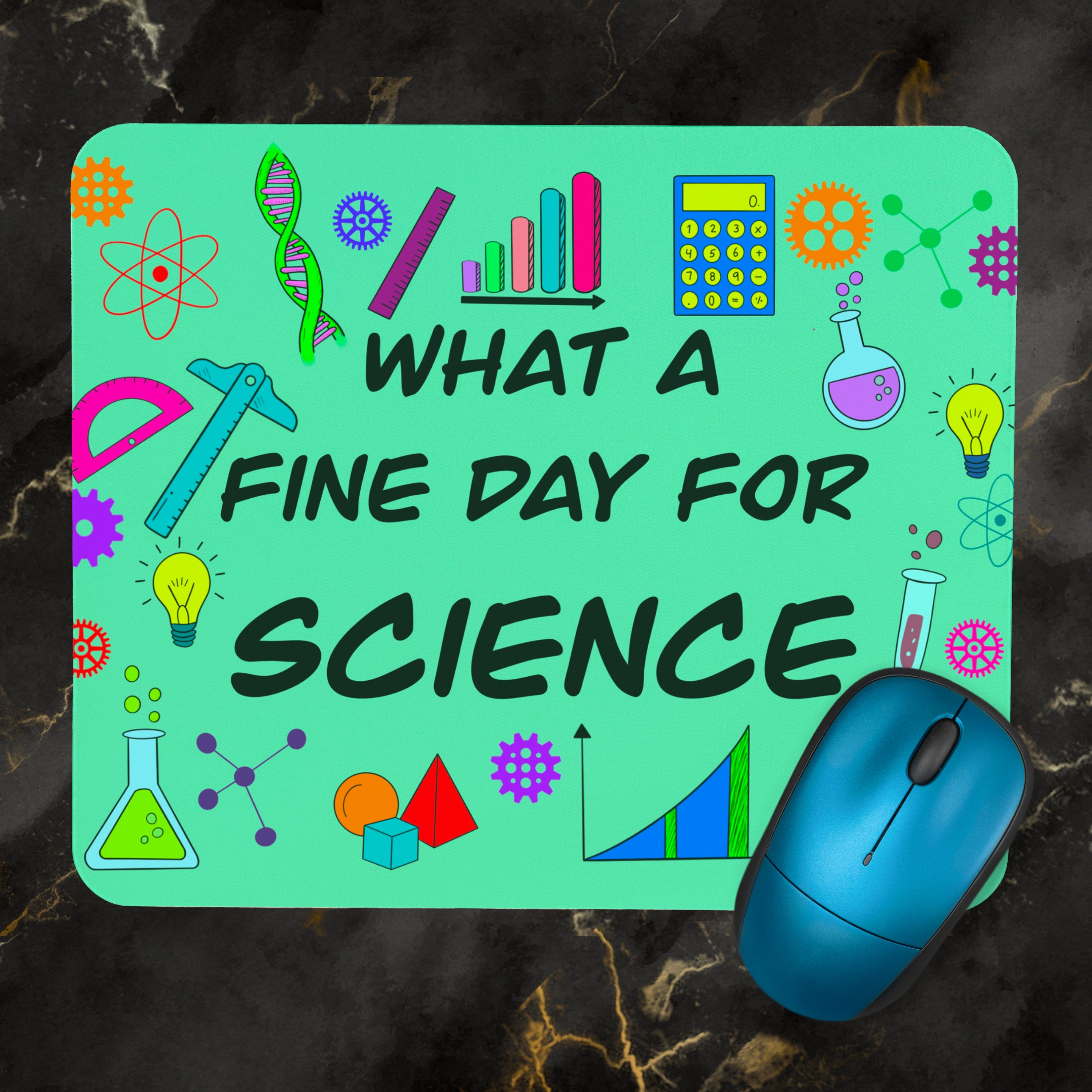 What a Fine Day for Science Mousepad. Funny Geeky STEM Gift