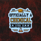 Personalised Officially a Chemical Engineer Graduation Sticker | Chemical Engineering Graduate Gift