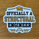 Officially a Structural Engineer Graduation Sticker | Structural Engineering Graduate Gift