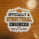 Officially a Structural Engineer Graduation Sticker | Structural Engineering Graduate Gift