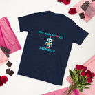 You make my heart go beep beep Robot T-Shirt Navy