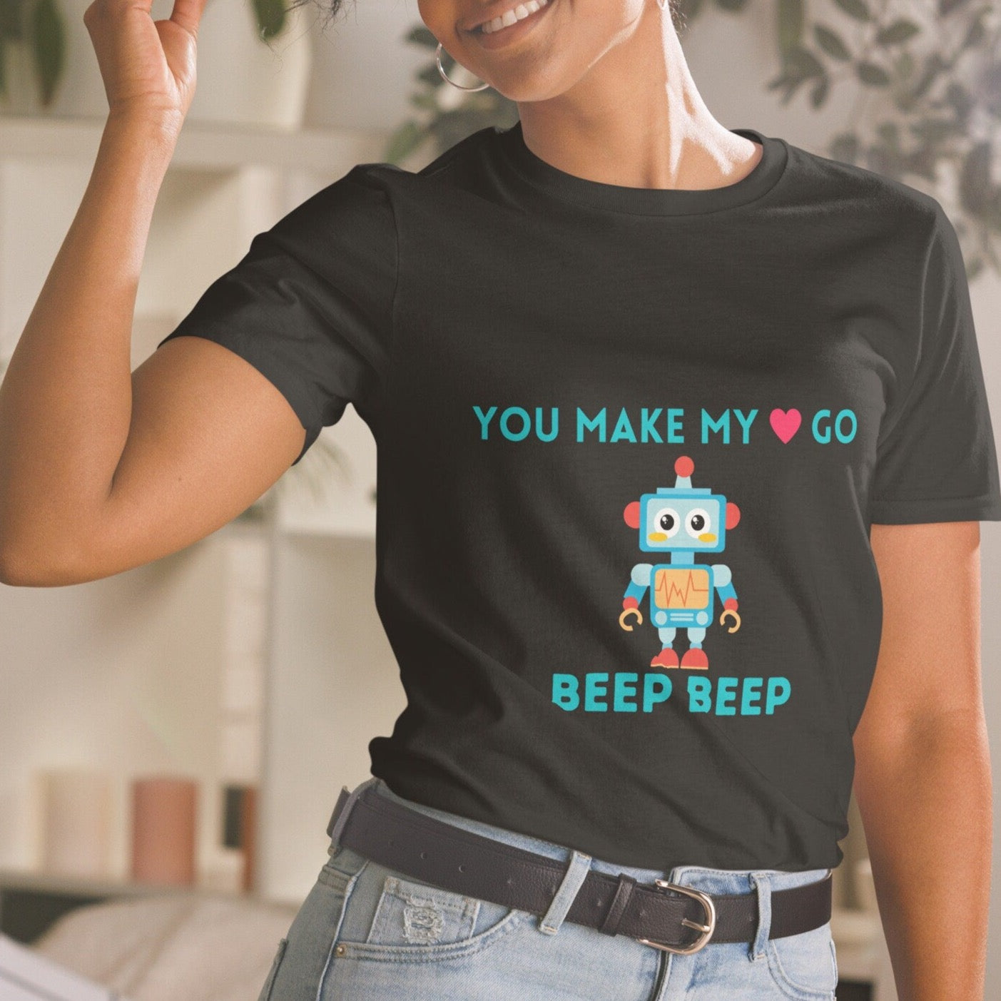 You make my heart go beep beep Robot T-Shirt