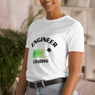 Engineer Loading T-shirt. Funny Engineering Graduation Top