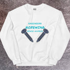 Engineers been Screwing forever! Naughty Engineer Sweatshirt White