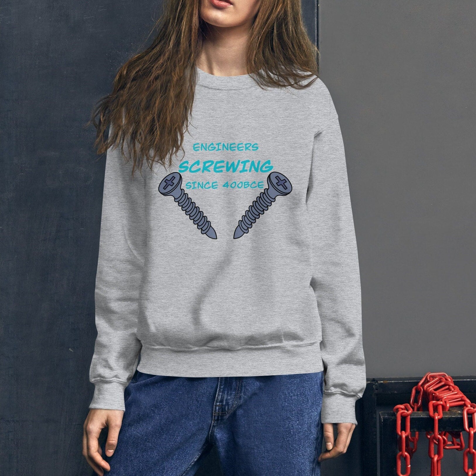 Engineers been Screwing forever! Naughty Engineer Sweatshirt