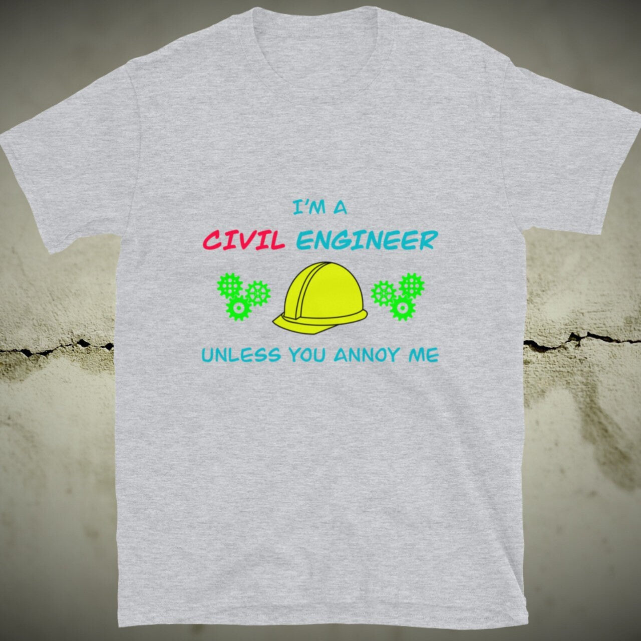 CIVIL Engineer (until you annoy...) Funny T-Shirt Sport Grey