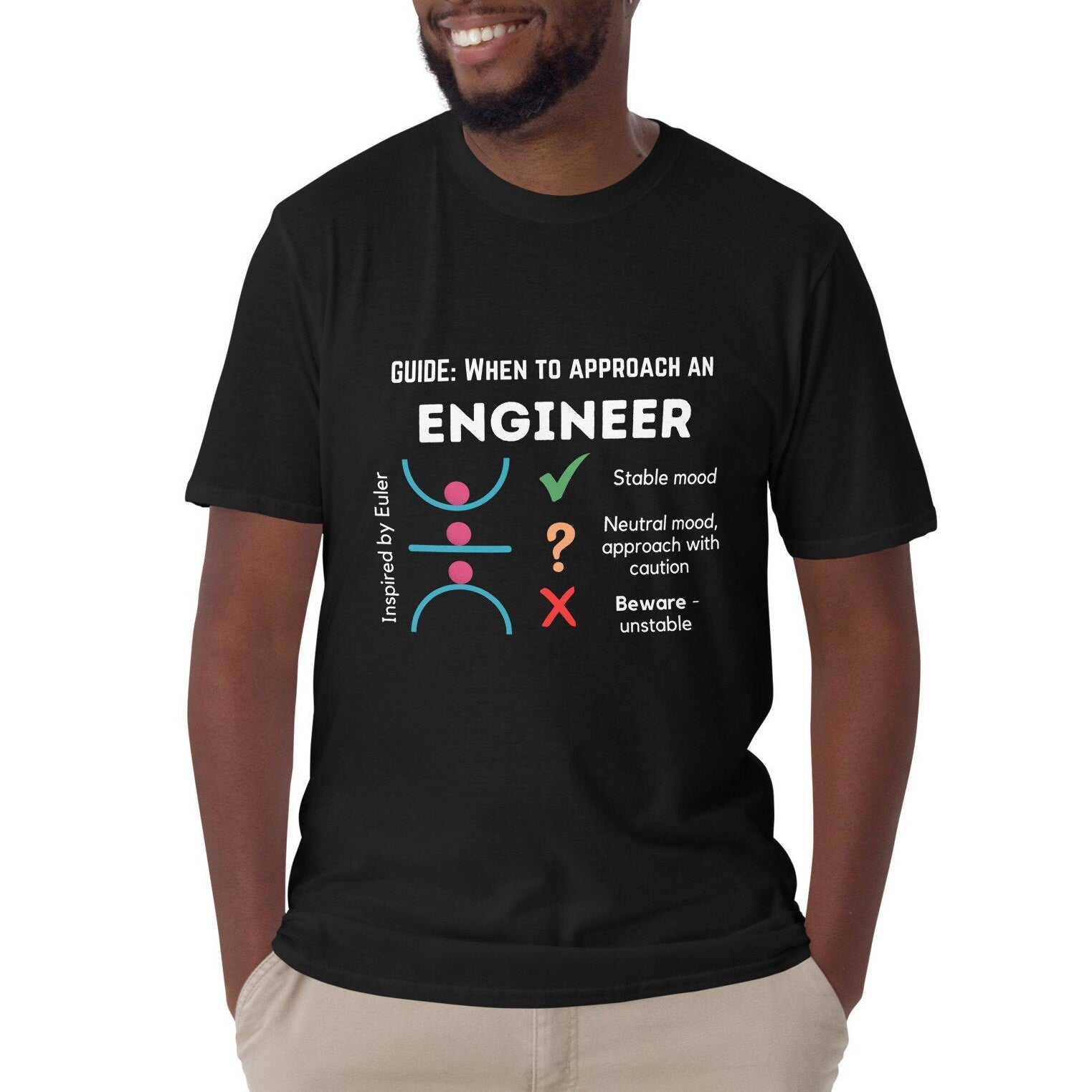 When to Approach an Engineer, inspired by buckling stability T-shirt. Funny Stable Engineer Shirt