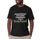 Engineering - Building Tomorrow Today T-shirt