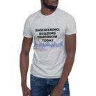 Engineering - Building Tomorrow Today T-shirt