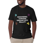 Engineers making dreams a reality T-Shirt