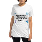 Engineers making dreams a reality T-Shirt