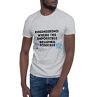 Engineers make the Impossible Possible T-Shirt