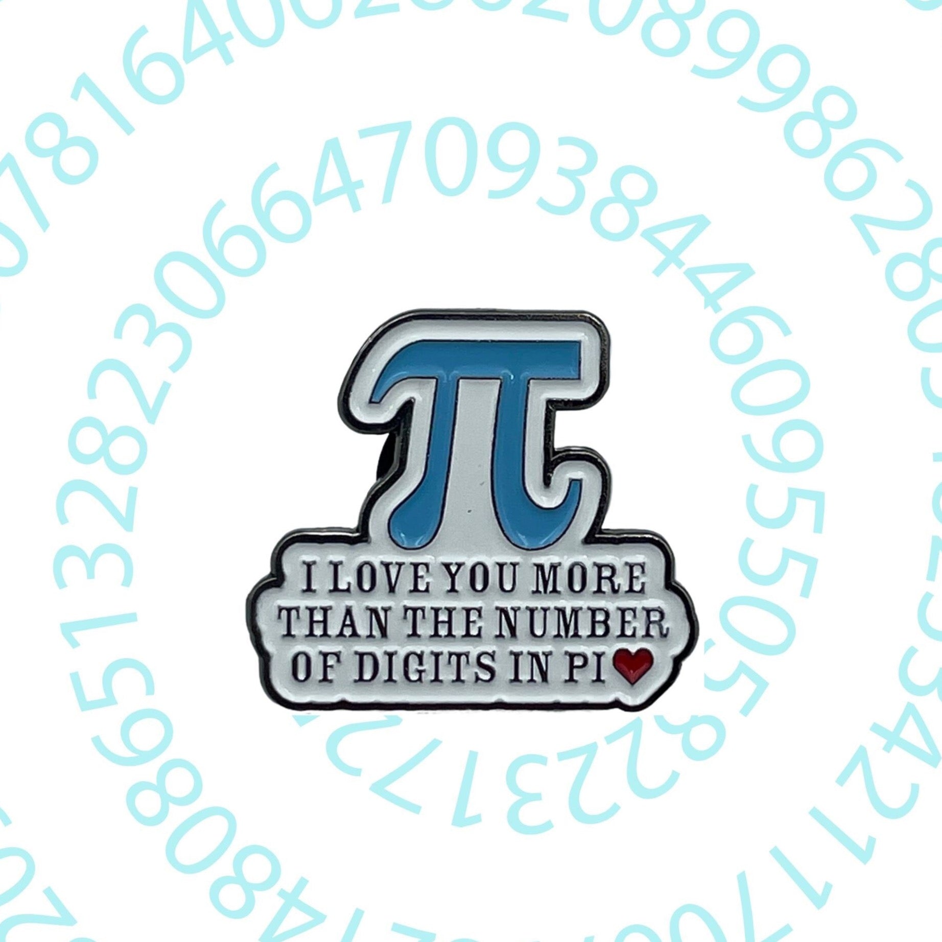 Love You Math Enamel Pin Badge. Love you more than the number of digits in Pi