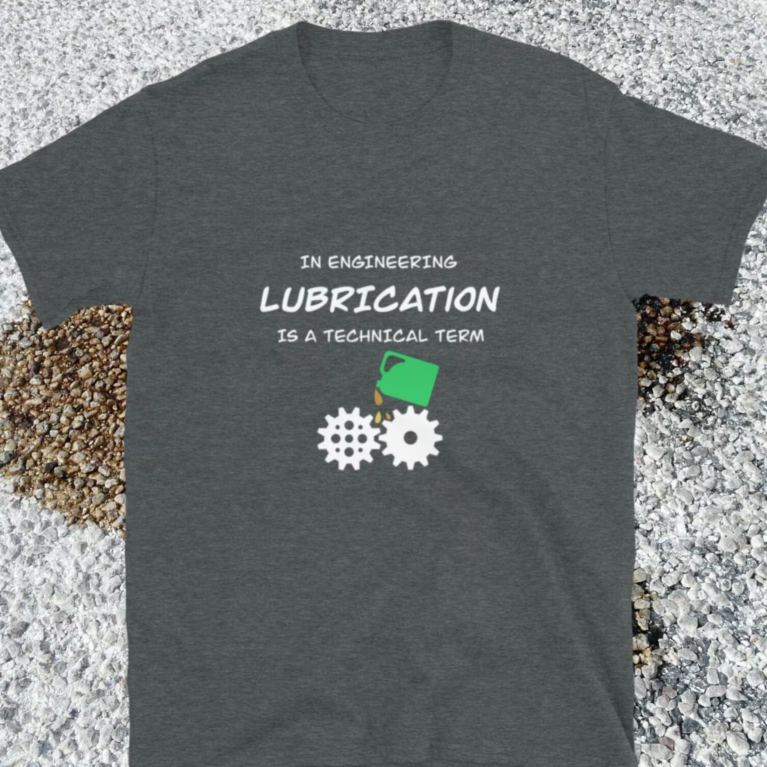 Lubrication is essential! Naughty Engineer T-shirt Dark Heather