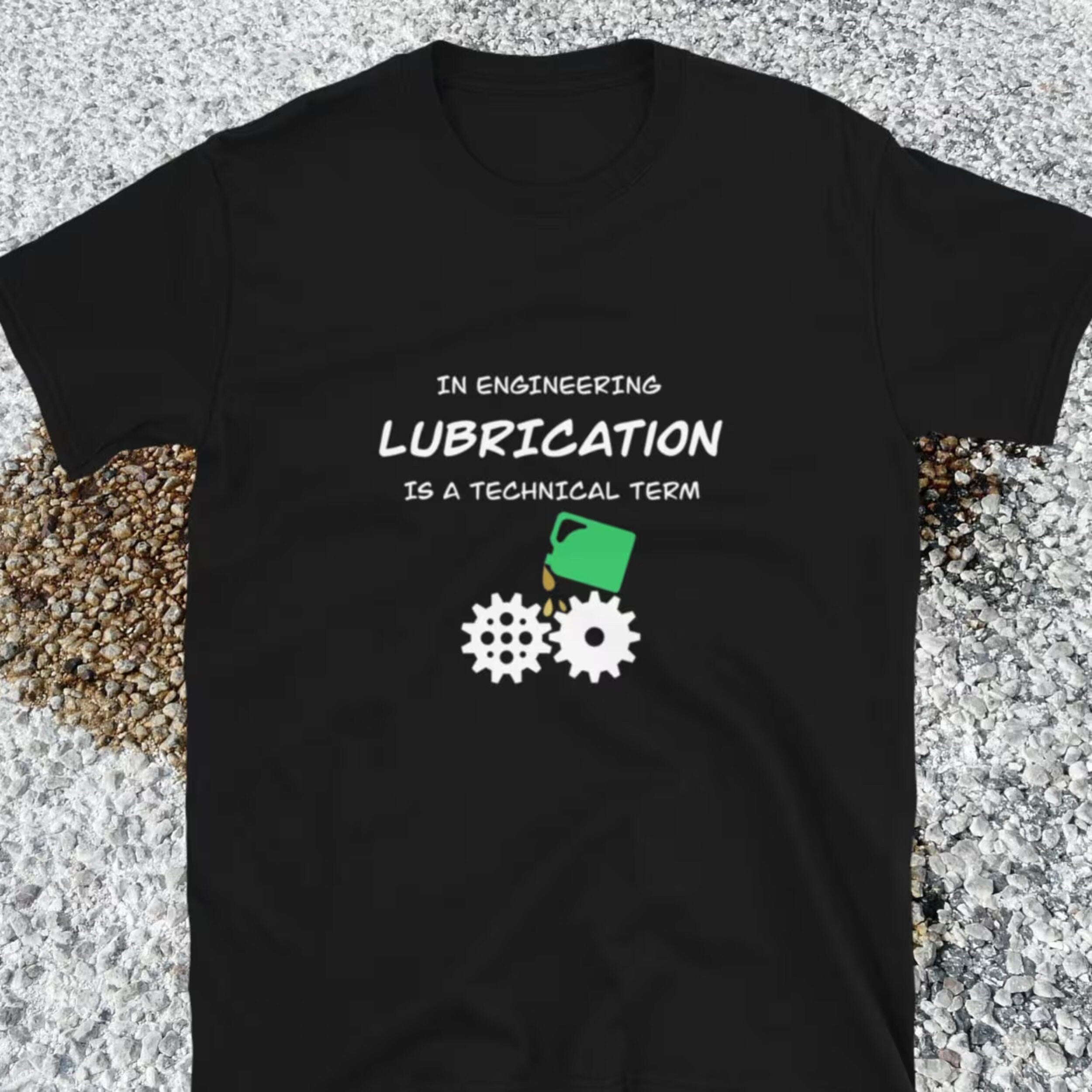 Lubrication is essential! Naughty Engineer T-shirt Black