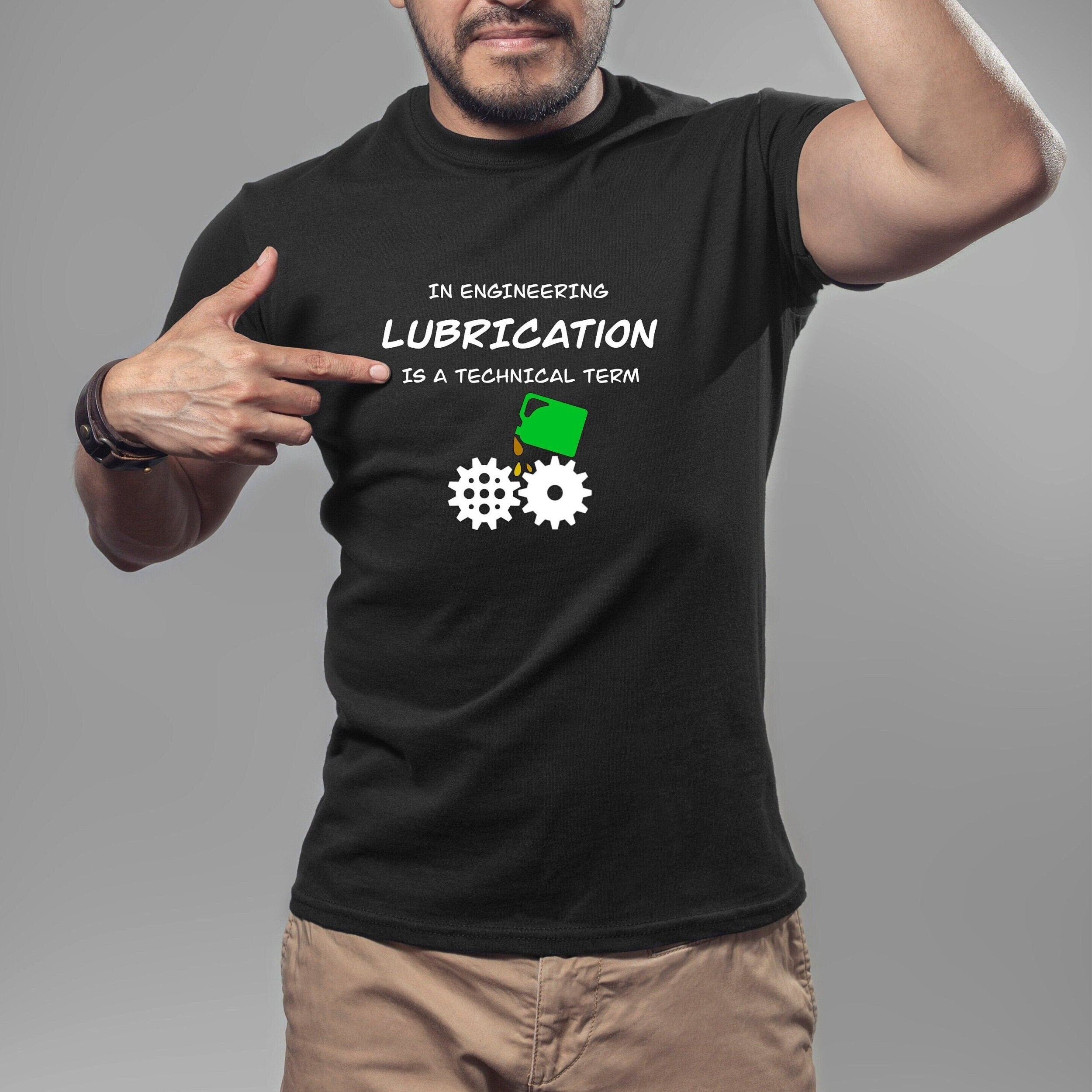 Lubrication is essential! Naughty Engineer T-shirt