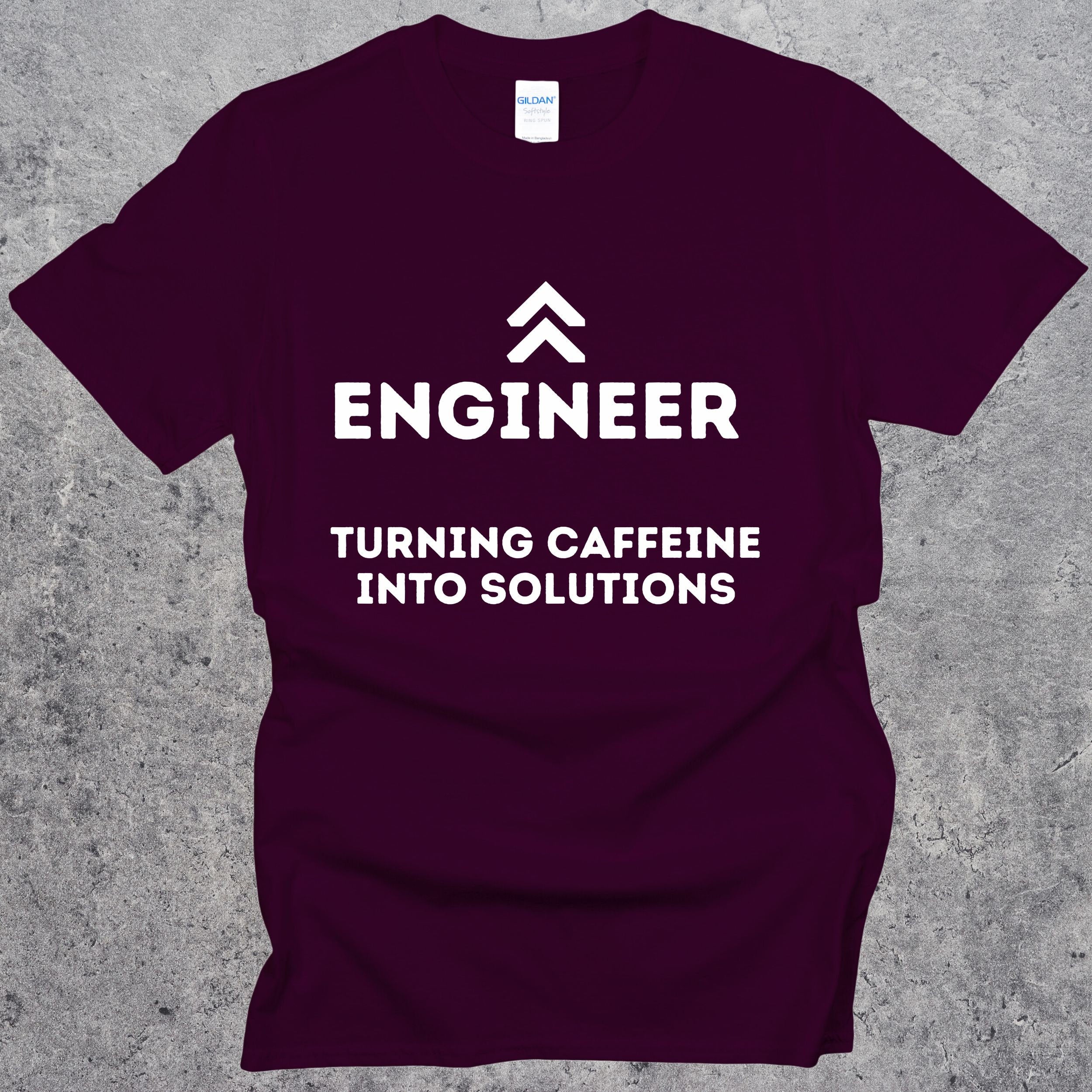 Engineering Turning Caffeine into Solutions T-shirt. Coffee Funny Engineer Top Maroon