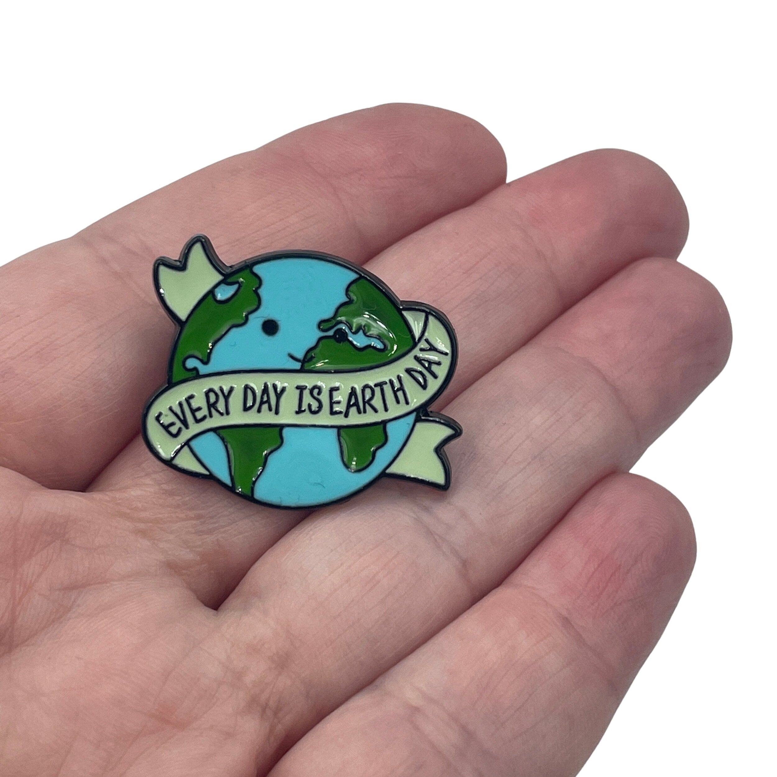 Everyday is Earth Day Enamel Pin. Environmental Sustainability Kawaii Badge