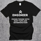 Engineering Fixing Things with Duct Tape and Determination T-shirt. Funny Engineer Top. Black