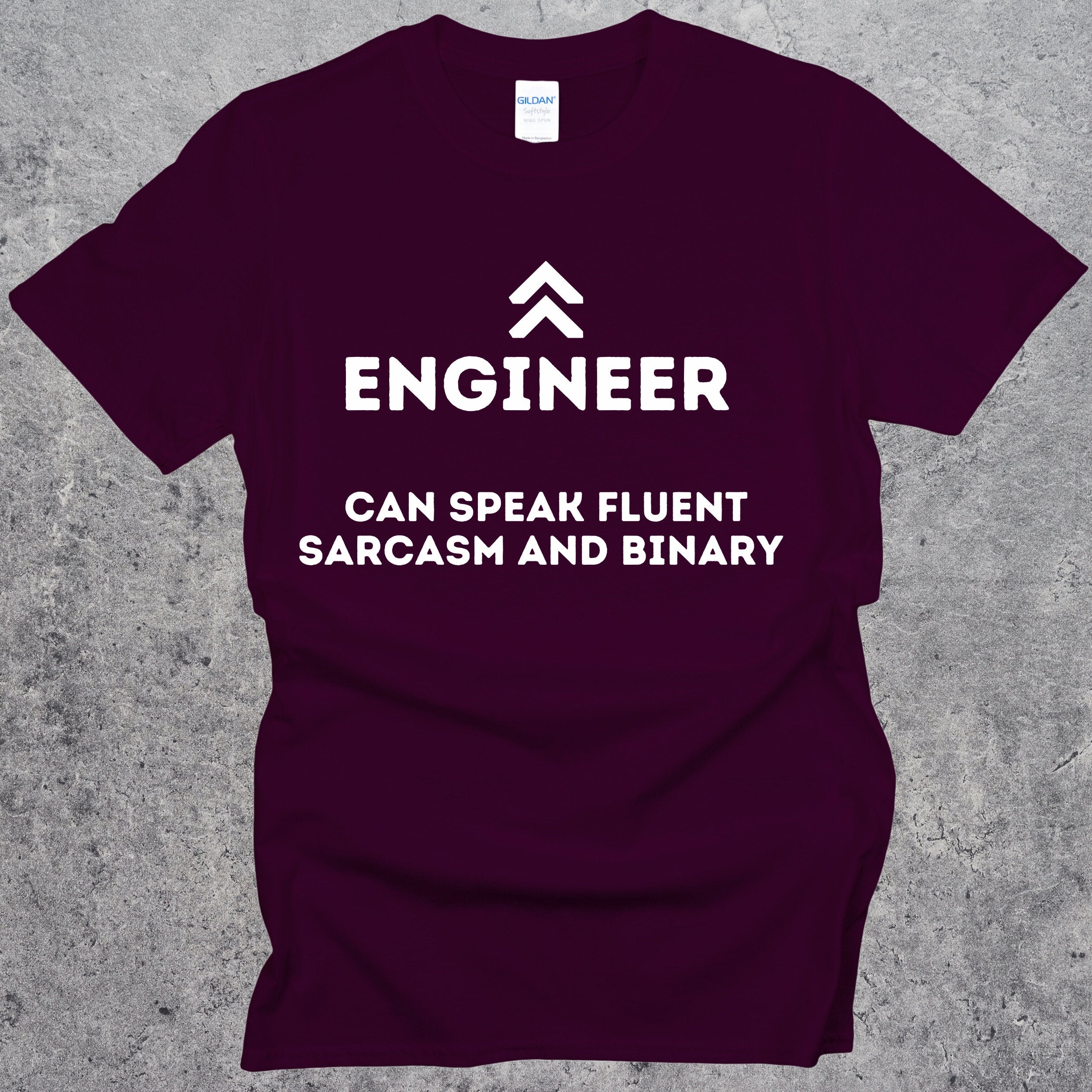 Engineering Speaking Fluent Sarcasm and Binary T-shirt. Sarcastic Engineer Top Maroon