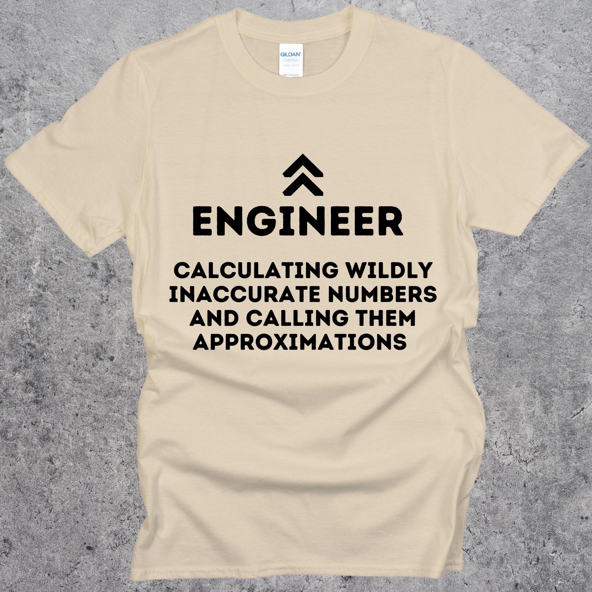 Engineering Calculating Inaccurate Numbers Approximation T-shirt. Funny Engineer Top. Sand