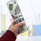 Fine Day for Science Tumbler. Geeky Scientist Home Office Gift