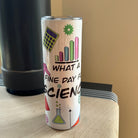 Fine Day for Science Tumbler. Geeky Scientist Home Office Gift