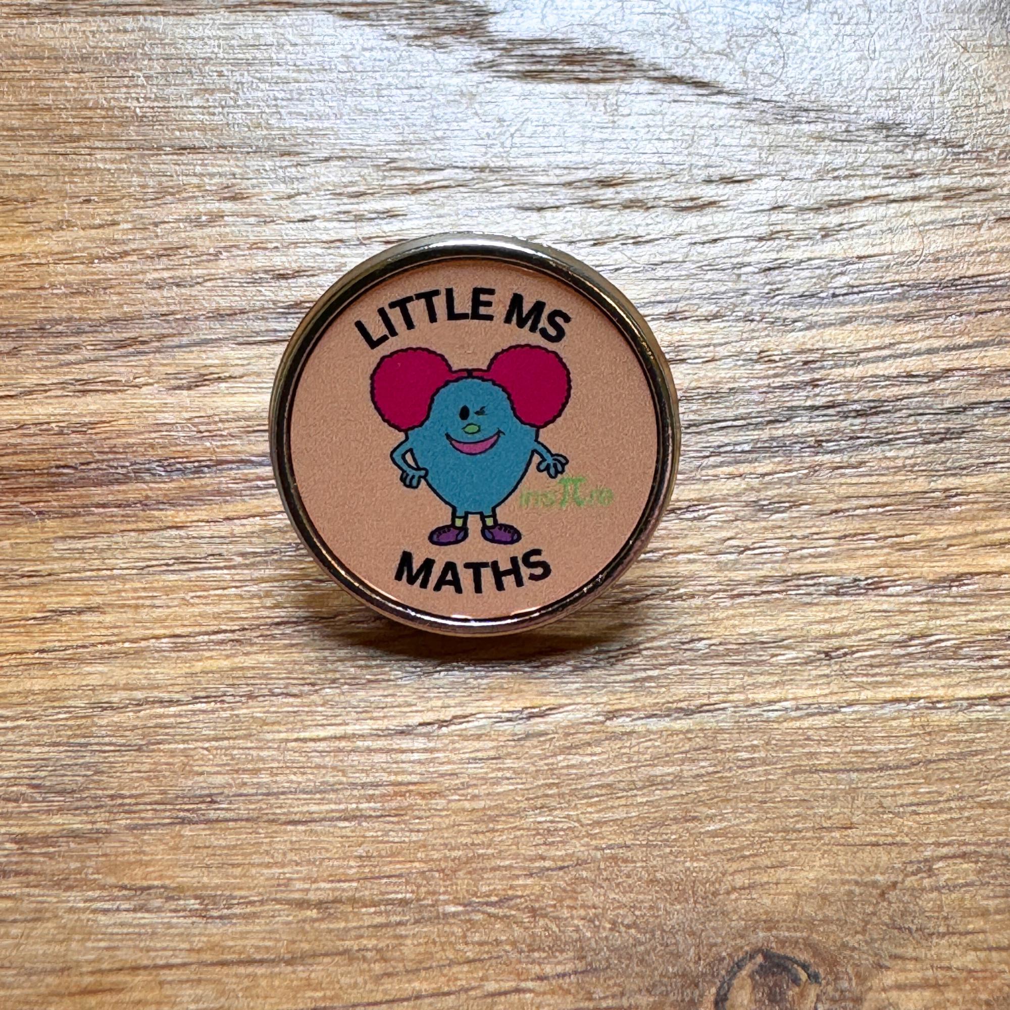 Little Ms Maths Pin. Women and Girls in Science, Tech, Engineering, Maths. STEM Inspiration Badges.