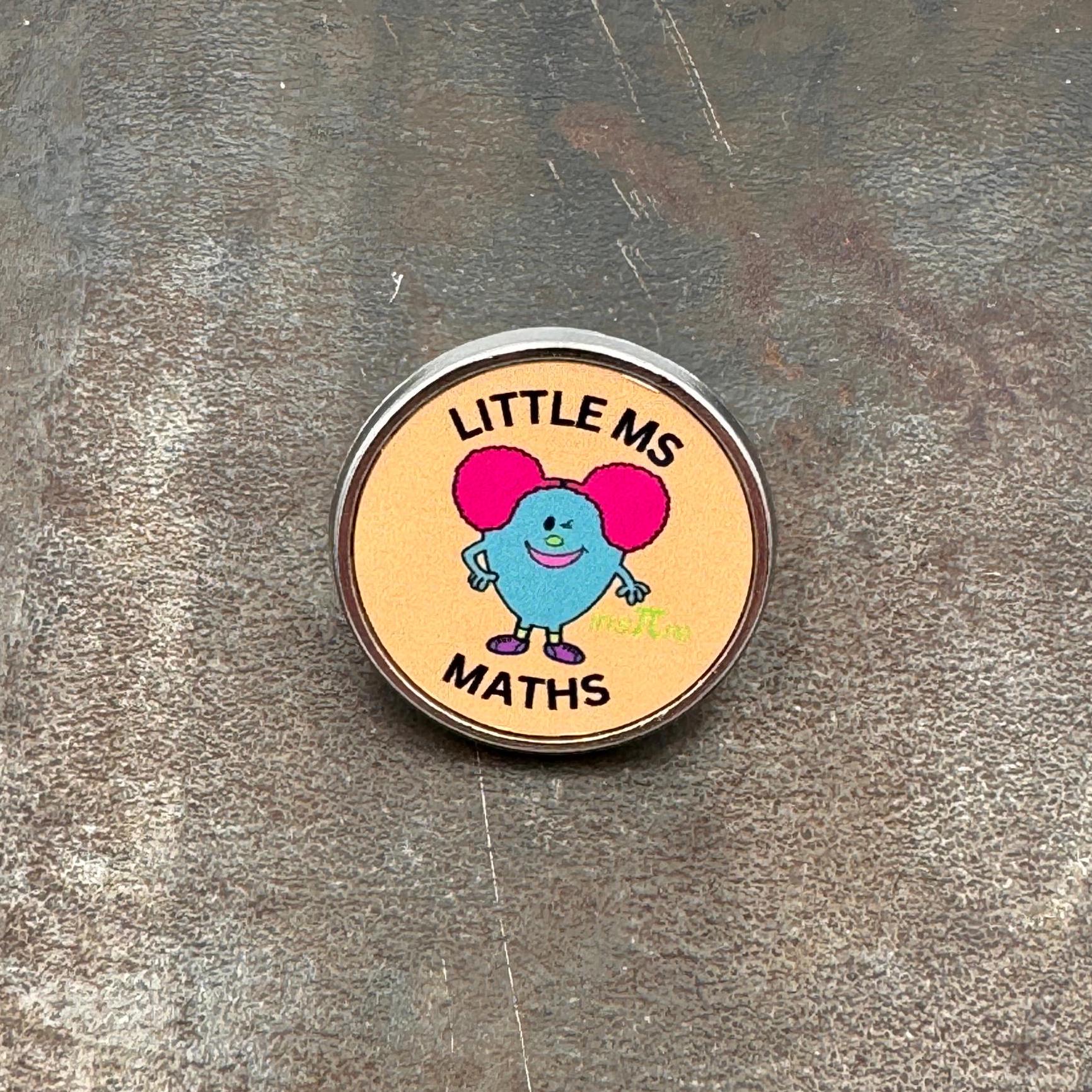 Little Ms Maths Pin. Women and Girls in Science, Tech, Engineering, Maths. STEM Inspiration Badges.