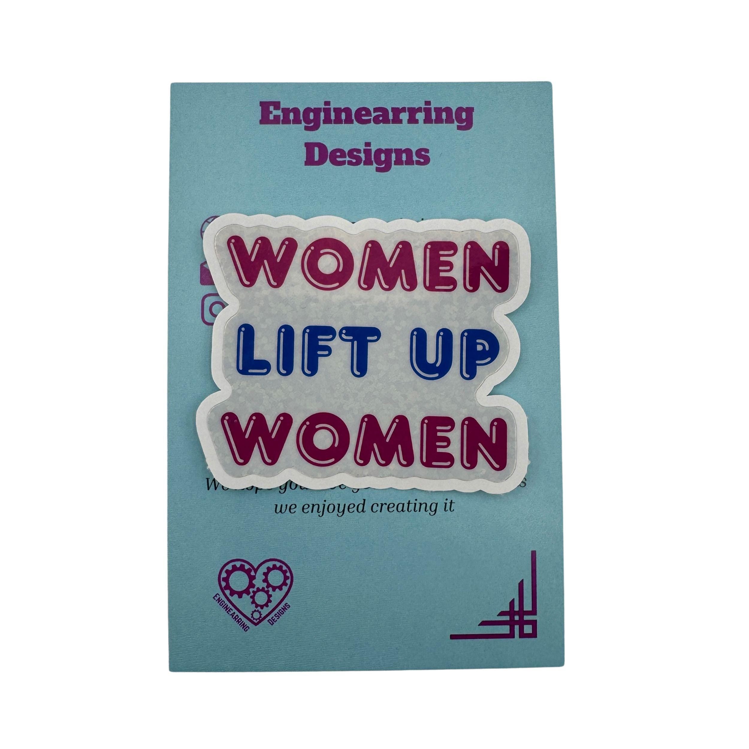 Women Lift Up Women Vinyl Sticker. Empowerment Holographic Sparkle decal - Women and Girl Power