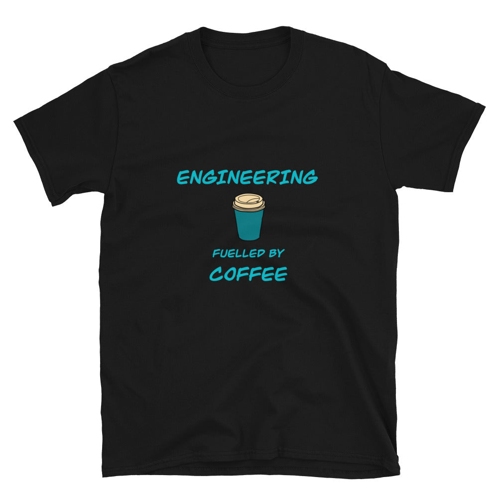 Engineering fuelled by Coffee T-shirt. Coffee Loving Engineer Gift Black