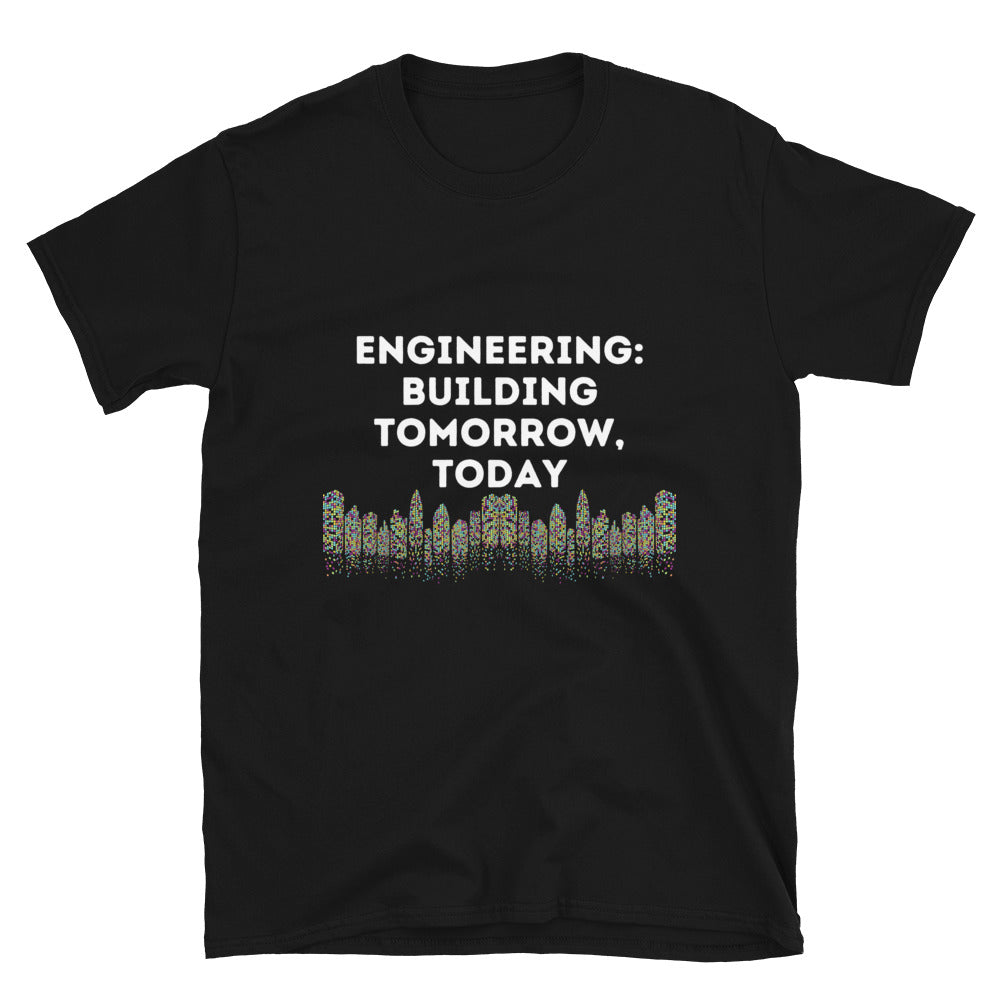 Engineering - Building Tomorrow Today T-shirt Black