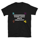 Engineering where Logic meets Creativity Engineer T-Shirt Black