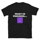 Funny 3D Printer Print in Progress T-shirt Black