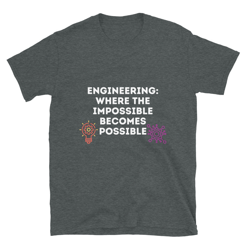 Engineers make the Impossible Possible T-Shirt Dark Heather