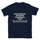 Engineering - Building Tomorrow Today T-shirt Navy