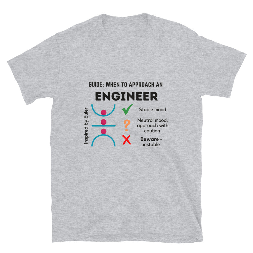 When to Approach an Engineer, inspired by buckling stability T-shirt. Funny Stable Engineer Shirt Sport Grey