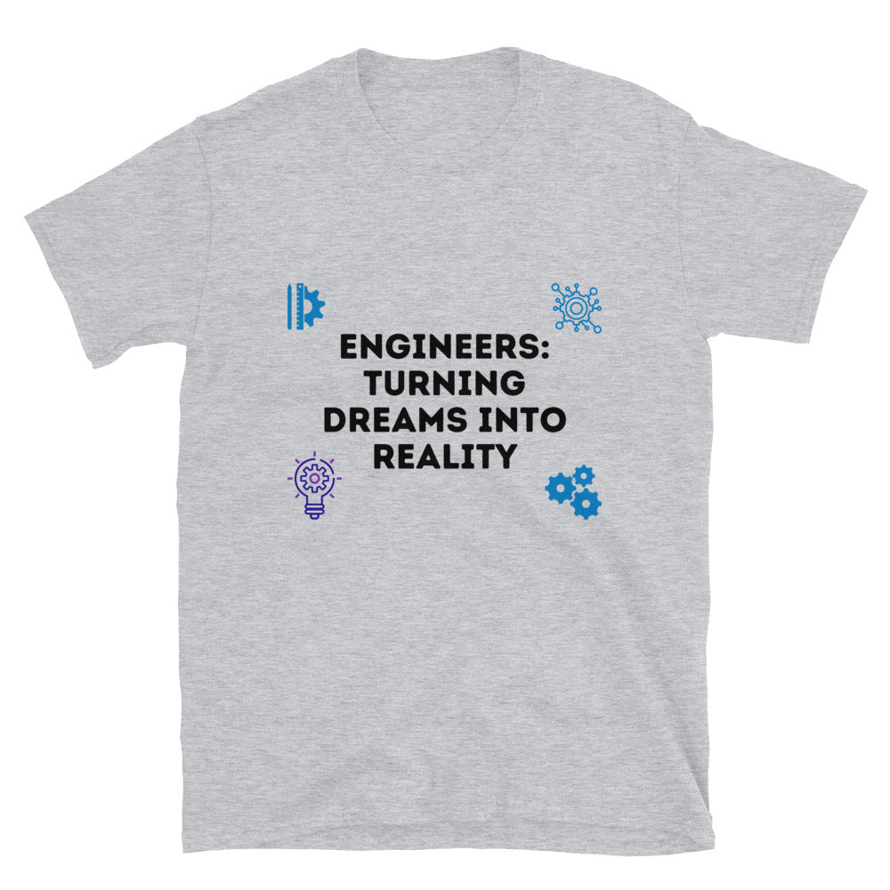 Engineers making dreams a reality T-Shirt Sport Grey