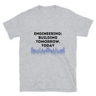 Engineering - Building Tomorrow Today T-shirt Sport Grey