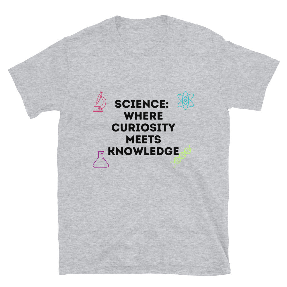 Science where Curiosity meets Knowledge Unique Scientist T-shirt Sport Grey