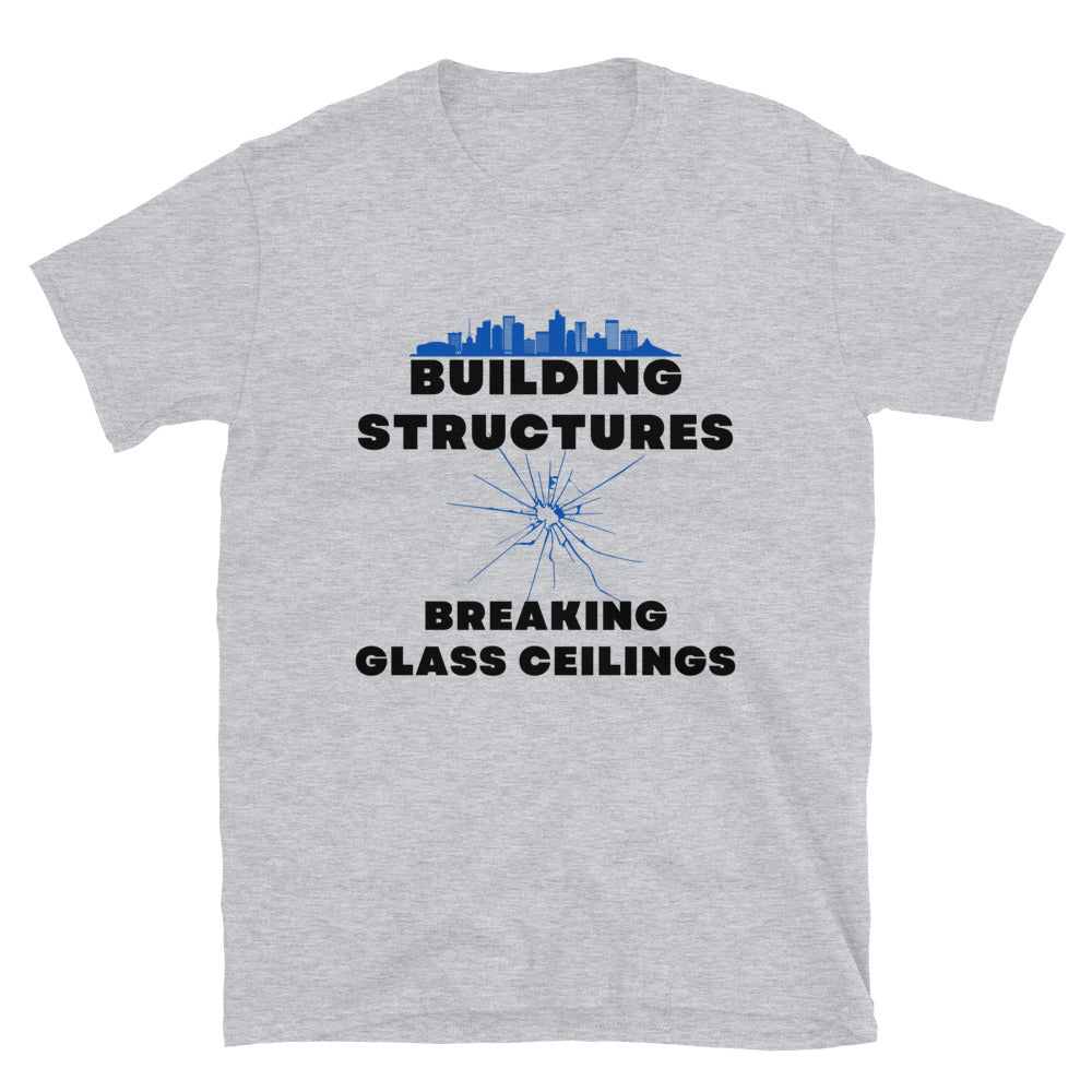 Building Structures Breaking Glass Ceilings Engineer T-shirt Sport Grey