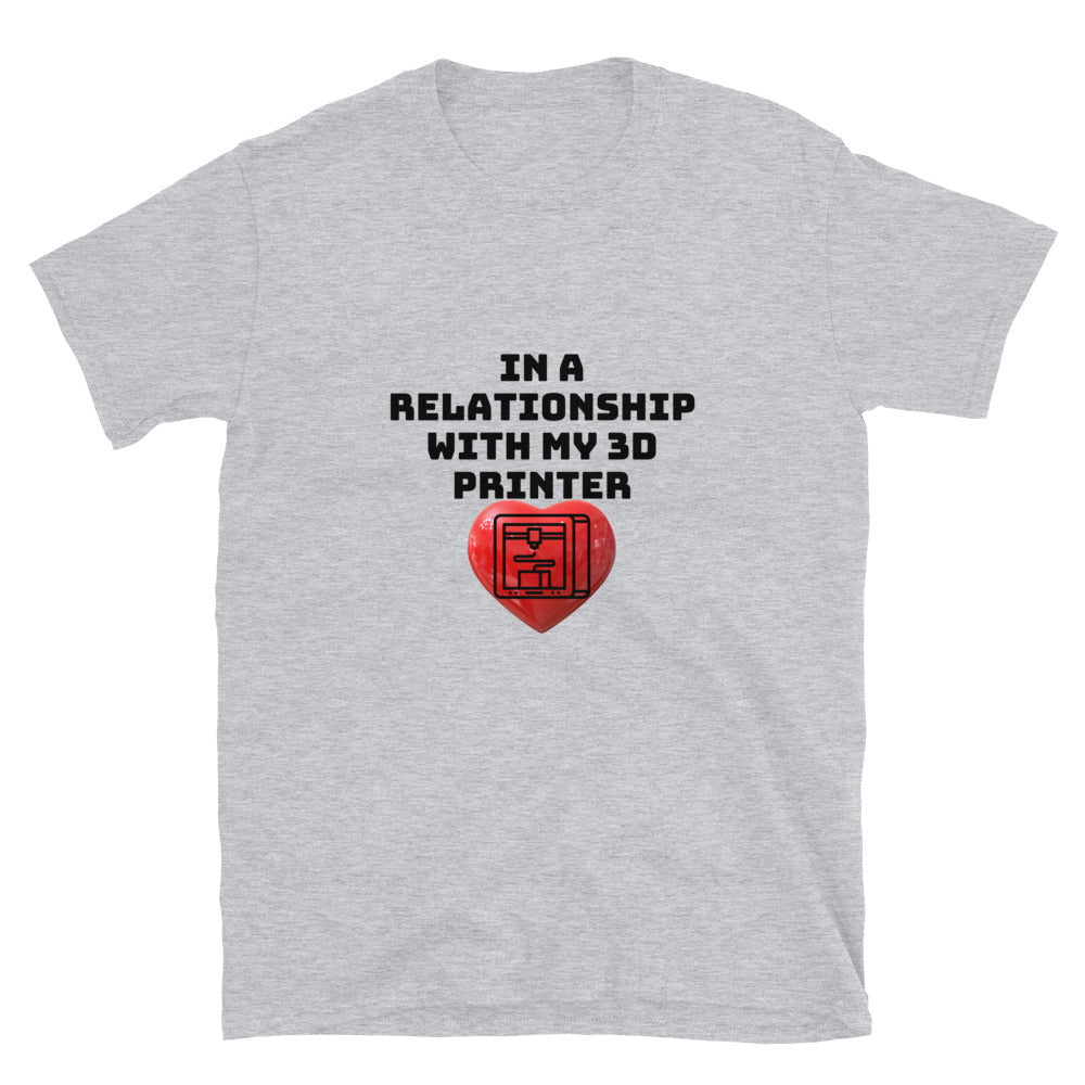 In a Relationship with my 3D Printer Funny 3D Printer T-shirt Sport Grey