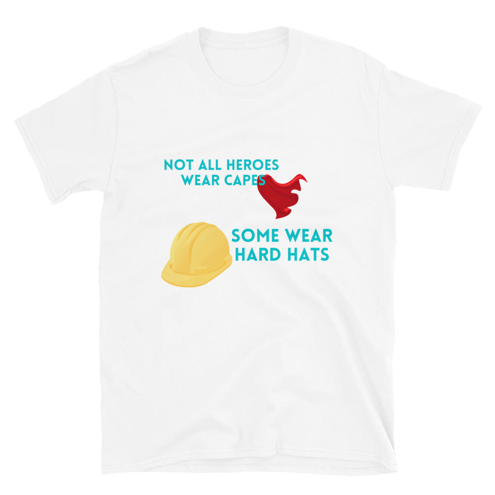 Not All Heroes Wear Capes Engineer T-shirt White