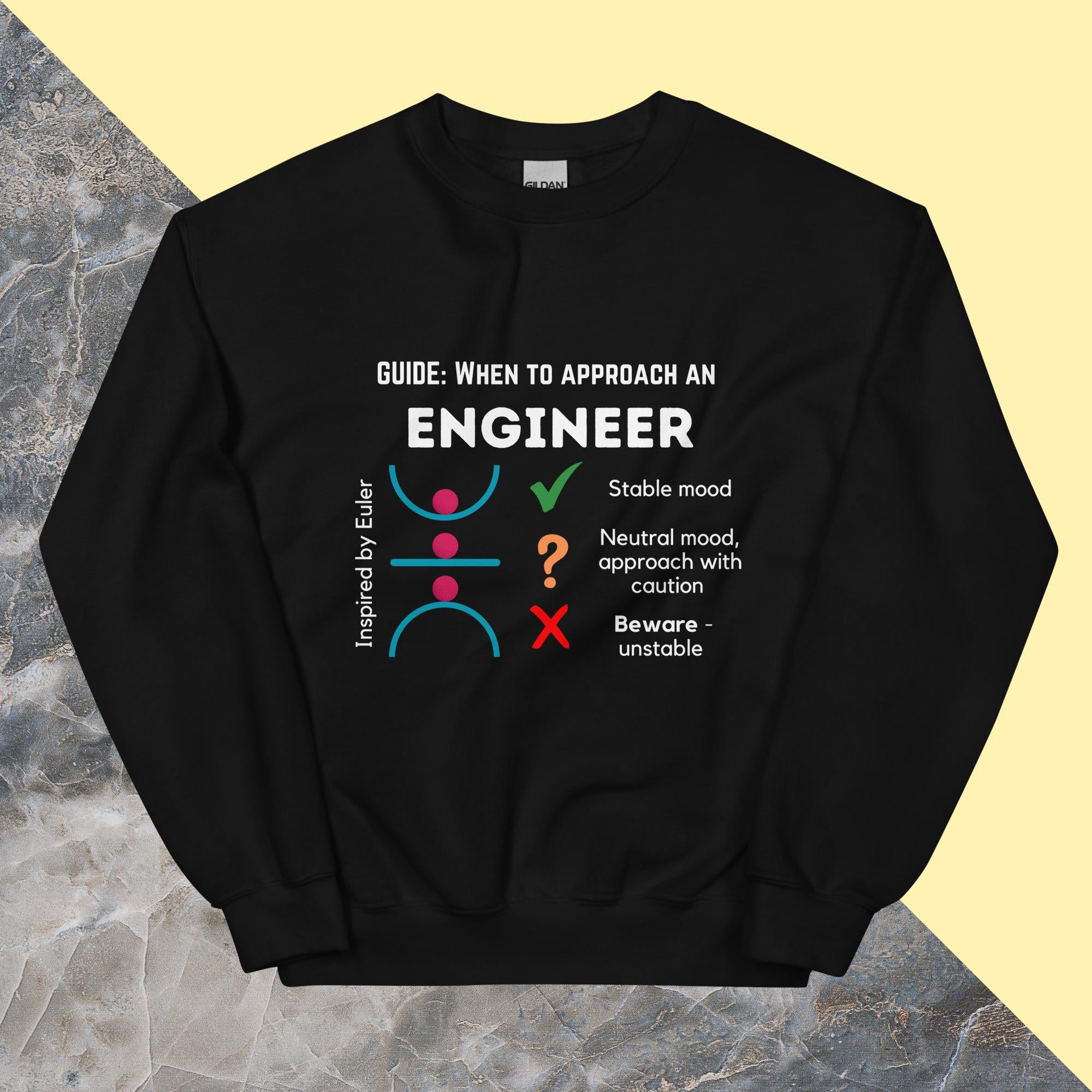 Funny Stable Engineer Sweatshirt. When to Approach Engineers inspired by buckling stability Black