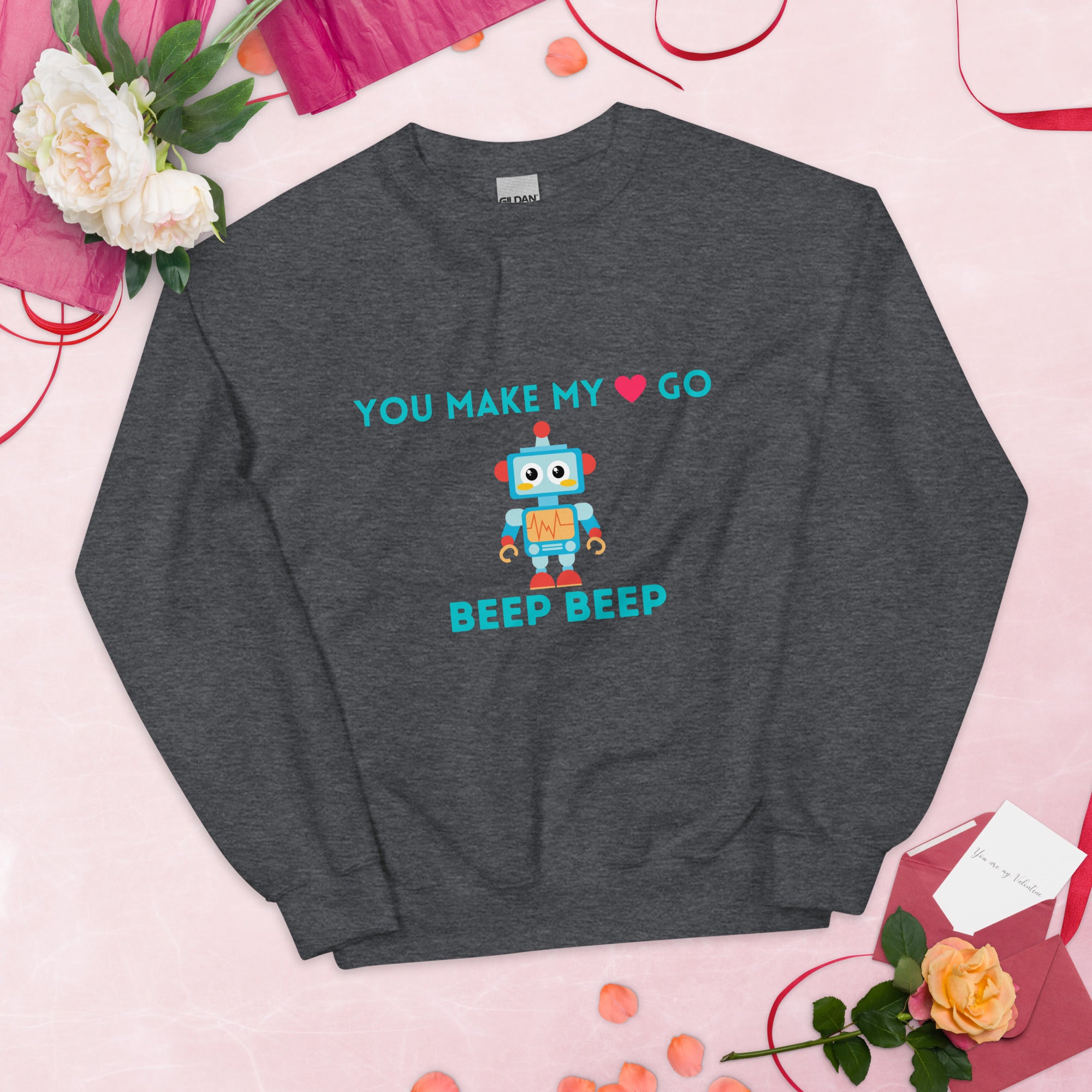 You make my heart go beep beep Robot Sweatshirt Dark Heather