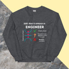 Funny Stable Engineer Sweatshirt. When to Approach Engineers inspired by buckling stability Dark Heather