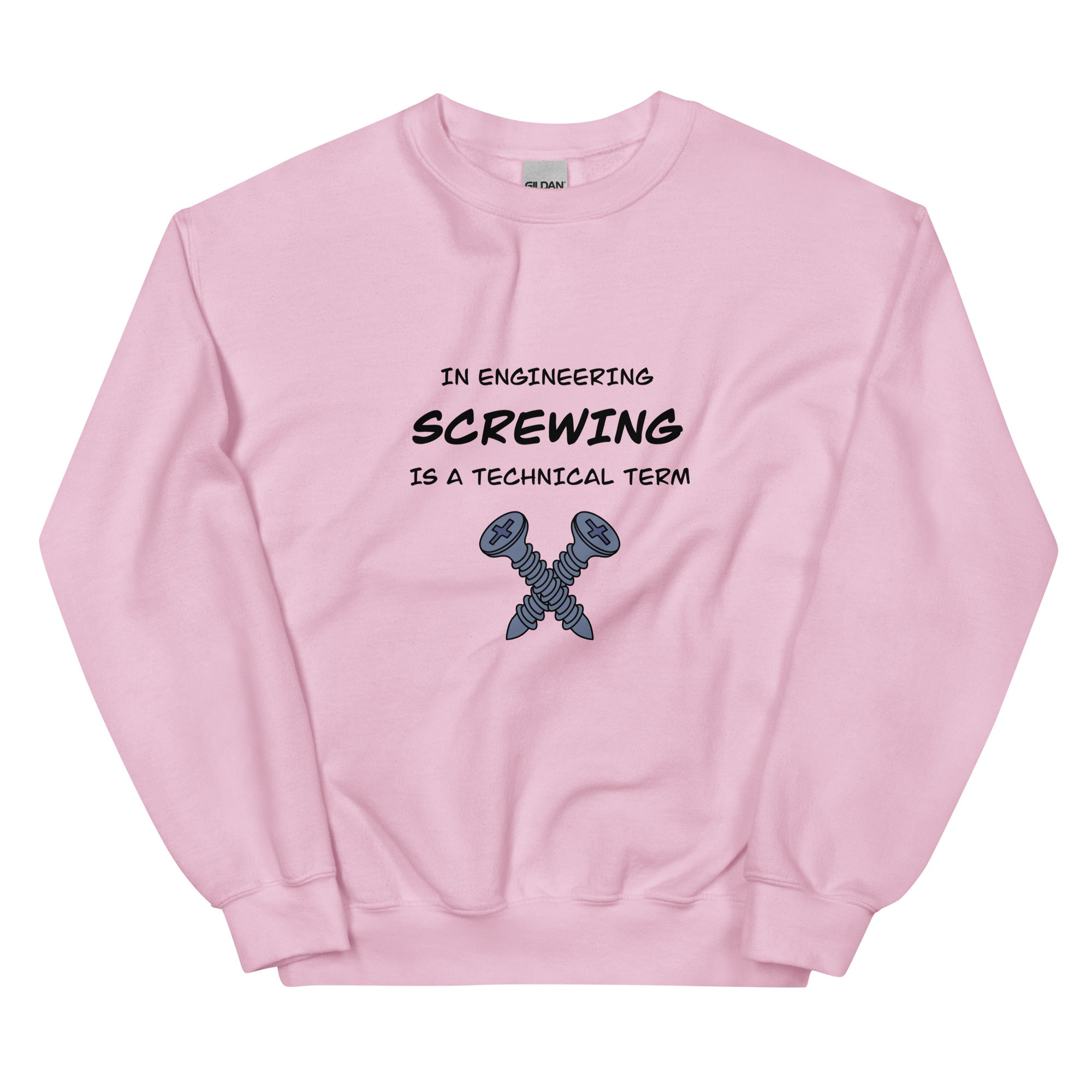 Engineers love Screwing! Naughty Engineer Sweatshirt Light Pink