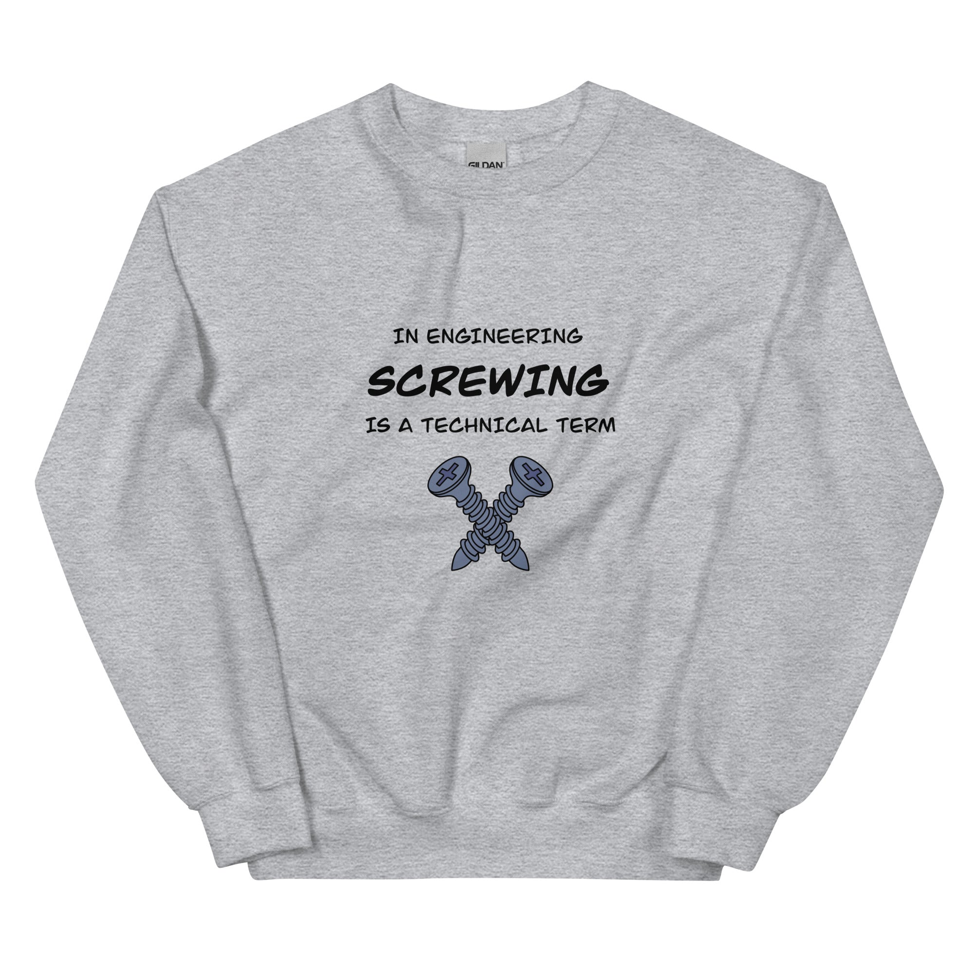 Engineers love Screwing! Naughty Engineer Sweatshirt Sport Grey