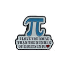 Love You Math Enamel Pin Badge. Love you more than the number of digits in Pi