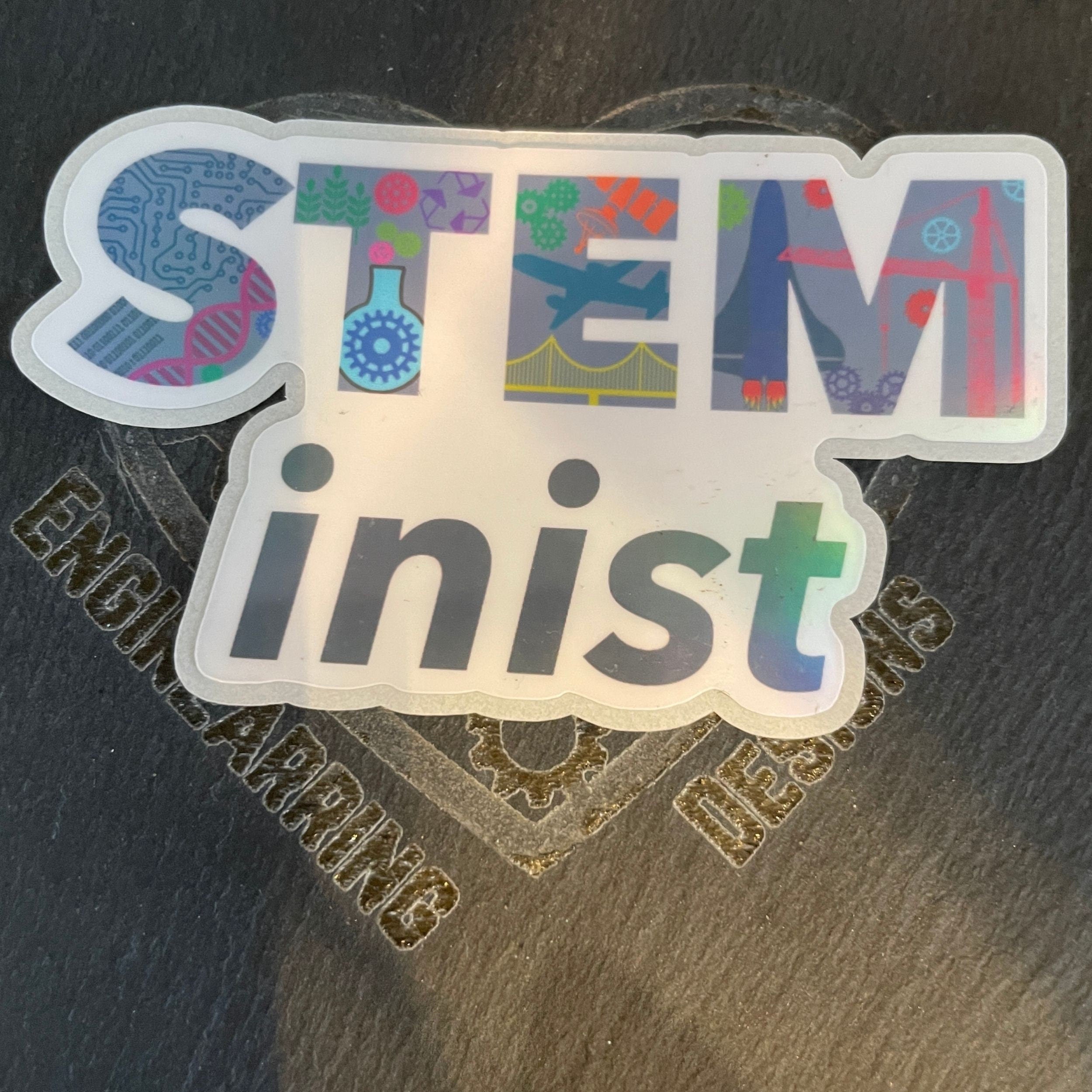 STEMinist Holographic Vinyl Decal Sticker. Women and Girls in Science, Technology, Engineering and Maths